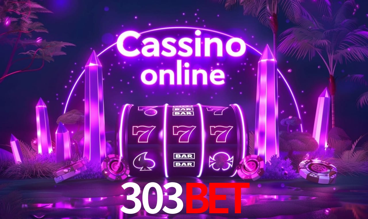 303BET - cassino ao vivo